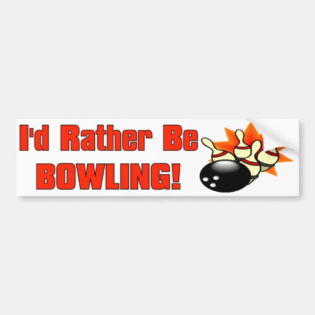 I'd Rather Be Bowling Bumper Sticker (Front)