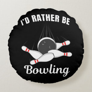 I'd rather be bowling round cushion