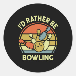 I'd Rather Be Bowling-shirt Vintage Funny Mum Dad  Classic Round Sticker