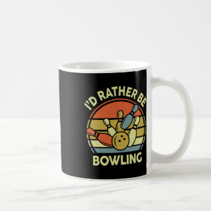 I'd Rather Be Bowling-shirt Vintage Funny Mum Dad Coffee Mug