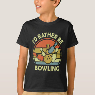 I'd Rather Be Bowling-shirt Vintage Funny Mum Dad T-Shirt