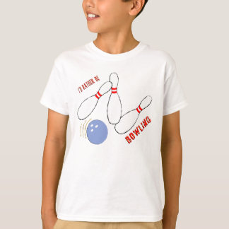 I'd Rather be Bowling T-Shirt