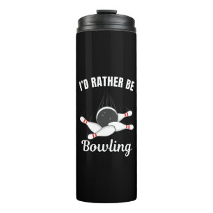 I'd rather be bowling thermal tumbler