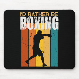 I'd Rather Be Boxing Funny Boxer Mouse Pad