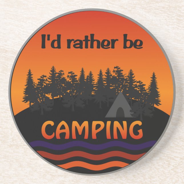 I'd Rather Be Camping coaster (Front)
