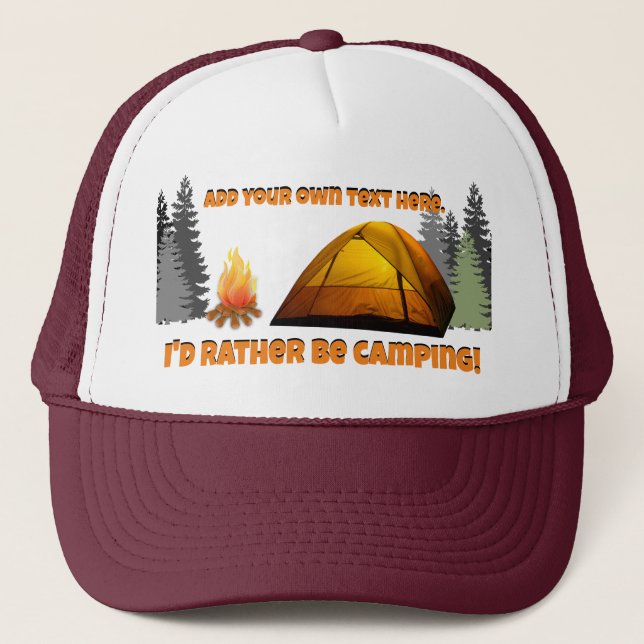 I'd Rather Be Camping Customisable Trucker Hat (Front)