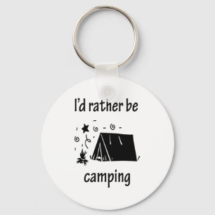 I'd Rather Be Camping Key Ring