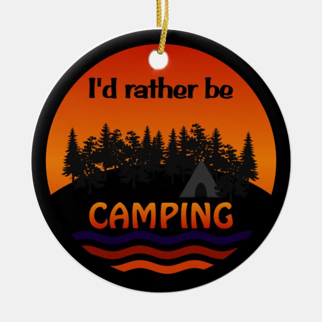 I'd Rather Be Camping ornament (Front)