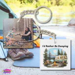 I'd Rather Be Camping Photo Key Ring