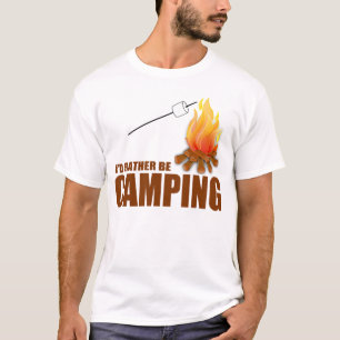 I'D RATHER BE CAMPING T-Shirt