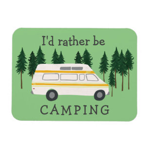 I'd rather be Camping Van RVing Motorhome Trees Magnet