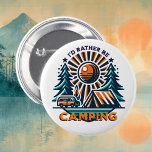 I'd Rather be Camping Vintage Vibes 6 Cm Round Badge<br><div class="desc">Retro quote,  'Id rather be camping" graphic with vintage colours for those who love camping.</div>
