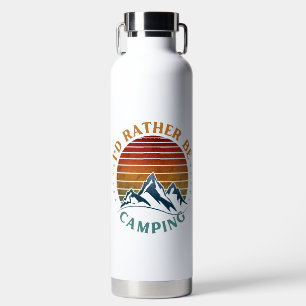 I'D RATHER BE CAMPING WATER BOTTLE