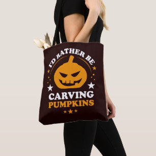 I'd Rather Be Carving Pumpkins Funny Halloween Tote Bag
