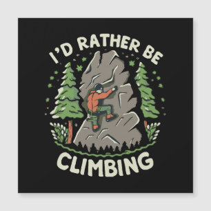 I'd Rather Be Climbing