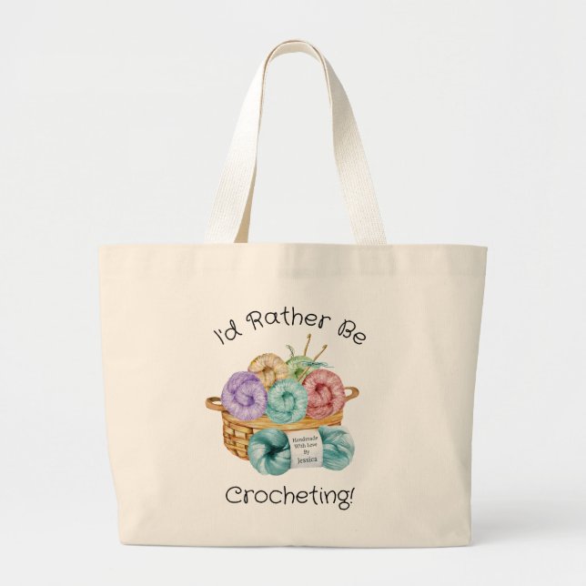 I'd Rather Be Crocheting Personalised Large Tote Bag (Front)