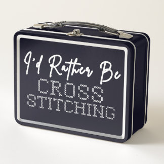 I'd Rather Be Cross Stitching - Cross Stitcher Metal Lunch Box