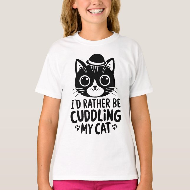 I'd Rather Be Cuddling My Cat T-Shirt (Front)