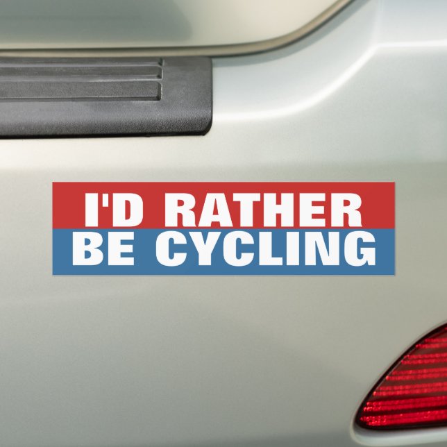 I'd rather be cycling bumper sticker (On Car)