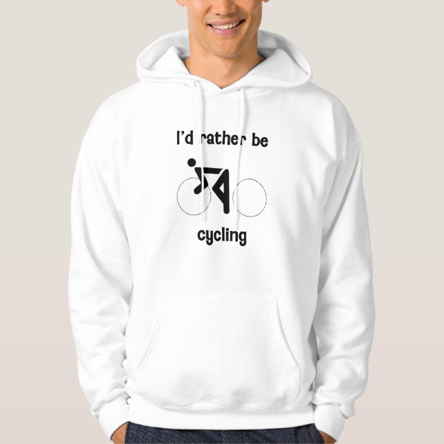 I'd rather be cycling hoodie (Front)