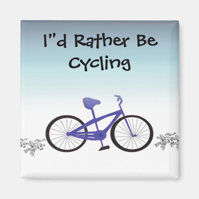 I'd Rather Be Cycling Magnet (Front)