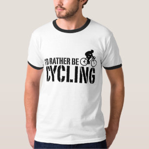 I'd Rather be Cycling (male) T-Shirt