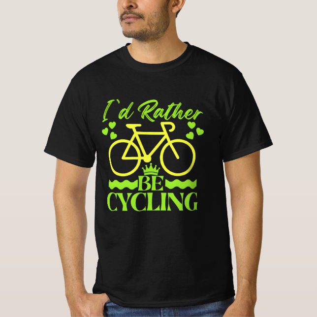 i'd rather be cycling T-Shirt (Front)