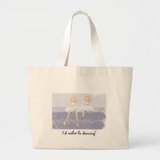 I'd rather be dancing! large tote bag