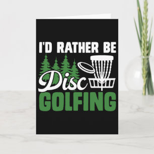 I'd Rather Be Disc Golfing Funny Outdoor  Card