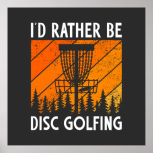 I'd Rather Be Disc Golfing Retro Disc Golf Poster