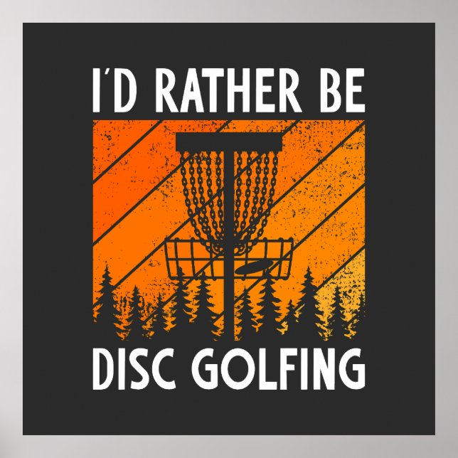 I'd Rather Be Disc Golfing Retro Disc Golf Poster (Front)