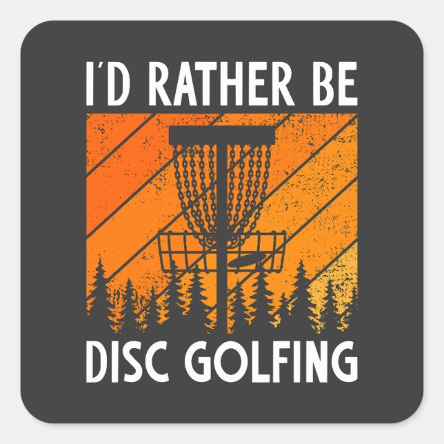 I'd Rather Be Disc Golfing Retro Disc Golf Square Sticker (Front)