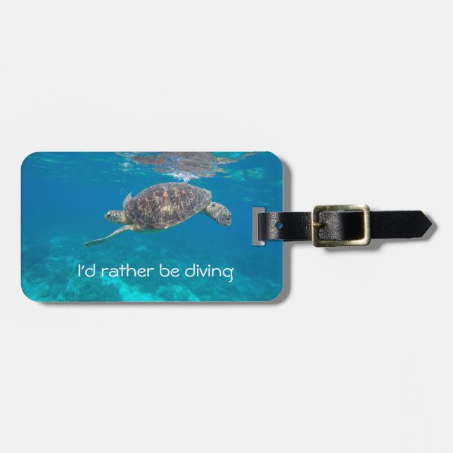 I'd rather be diving turtle luggage tag (Front Horizontal)