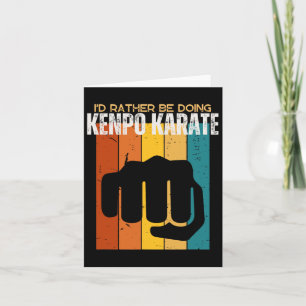 I'd Rather Be Doing Kenpo Karate Funny American Ke Card
