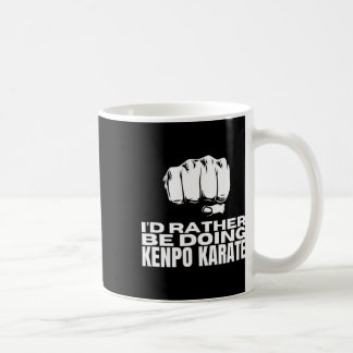 I'd Rather Be Doing Kenpo Karate Funny American Ke Coffee Mug