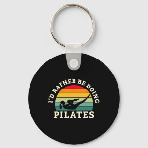 I'd Rather Be Doing Pilates Workout And Yoga  Key Ring