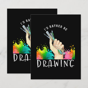 Id Rather Be Drawing Card