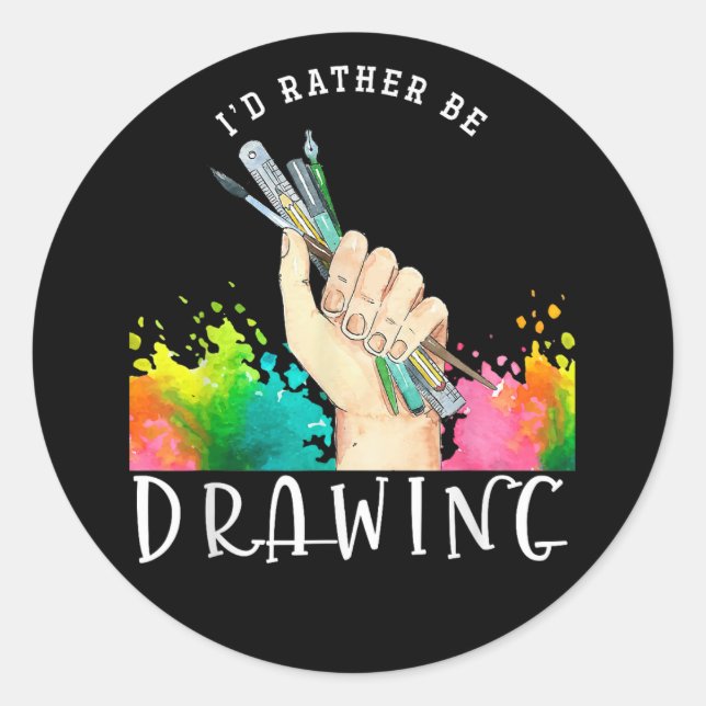  Id Rather Be Drawing Classic Round Sticker (Front)