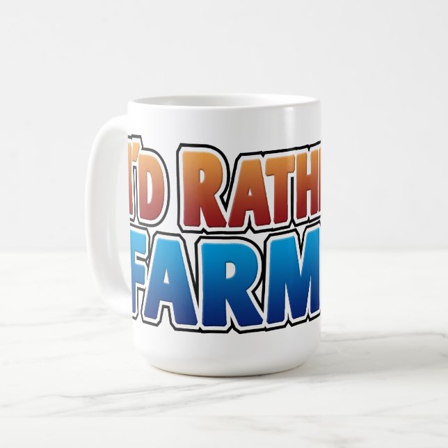 I'd Rather be Farming! big colourful letters Coffee Mug (Front Left)