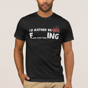I'd Rather Be Farming - Funny Farmer Pun T-Shirt