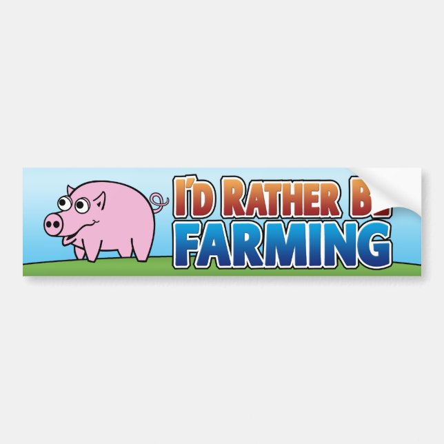 I'd Rather be Farming! (virtual farming) Bumper Sticker (Front)