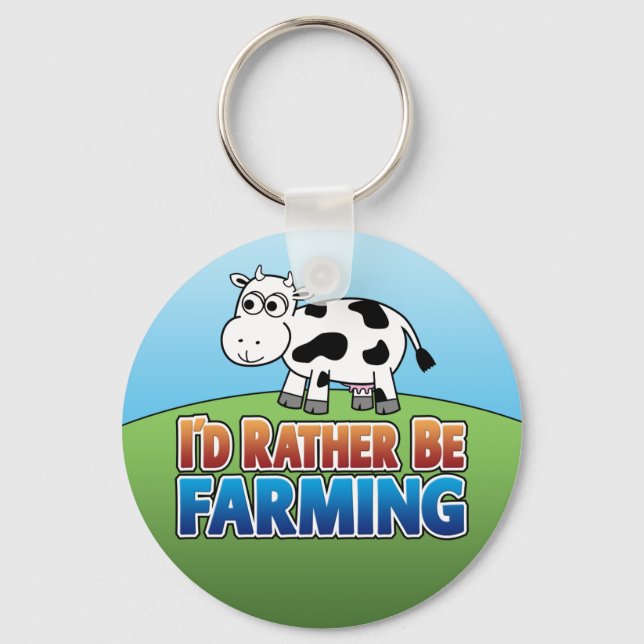I'd Rather be Farming! (Virtual Farming) Key Ring (Front)