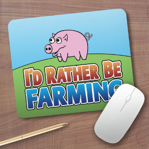 I'd Rather be Farming! (Virtual Farming) Mouse Pad