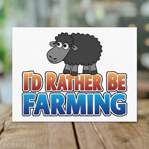 I'd Rather be Farming! (Virtual Farming) Postcard