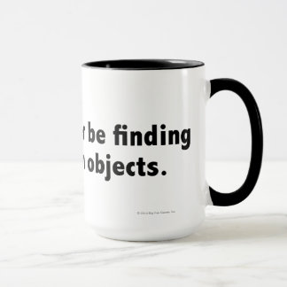 I'd rather be finding hidden objects. Black Mug