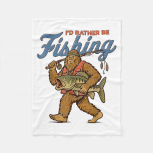 I'd Rather Be Fishing Bigfoot  Fleece Blanket