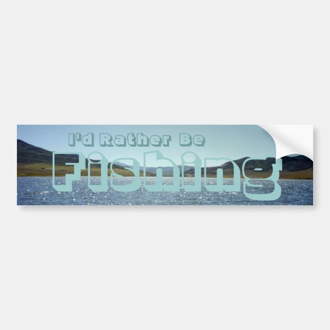 I'd Rather Be Fishing Bumper Sticker (Front)