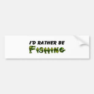 I'd Rather Be Fishing Bumper Sticker