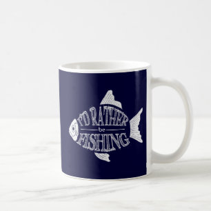 I'd Rather Be Fishing Coffee Mug