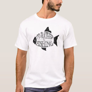 I'd Rather Be Fishing - cute fish design T-Shirt